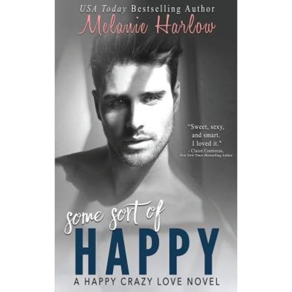 Some Sort of Happy (Skylar and Sebastian) -- Melanie Harlow